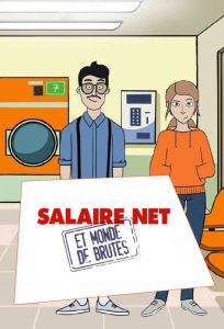 Affiche de la série"Salaire net et monde de brutes"